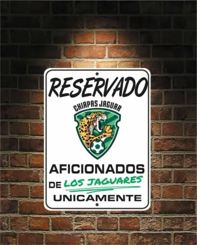 1n,Reservado Aficionados de LOS JAGUARES Futbol México CHIAPAS 9x12 Señal de aluminio-Aluminio