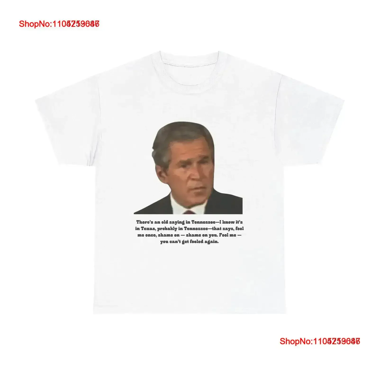 President Bush Funny Fool Me Once T Shirt Political Sarcastic vintage Washed Slightly Top For Everyday Wear designer clothes