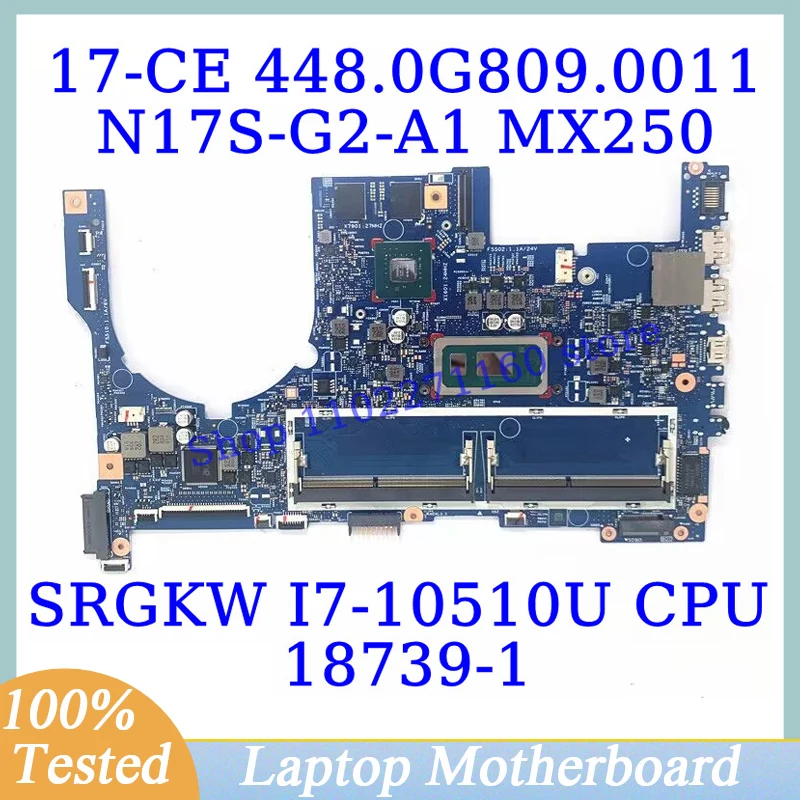 CPU. 0011 untuk HP 17-CE dengan SRGKW I7-10510U CPU 18739-1 Laptop Motherboard N17S-G2-A1 MX250 100% telah diuji sepenuhnya bekerja dengan baik