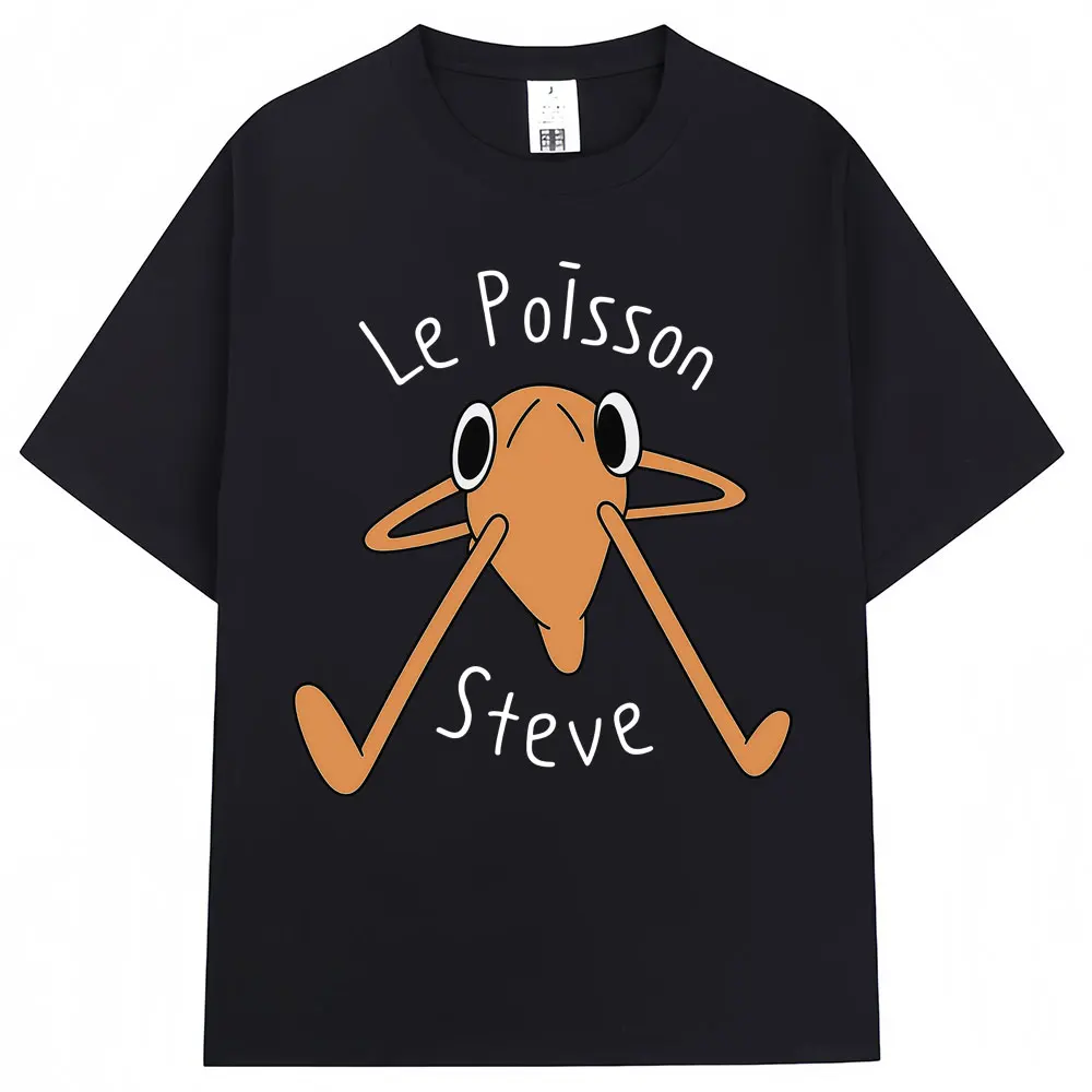 Le Poisson Steve Funny Fish Meme T Shirt Men Women Trendy Popular Humor T-shirt Oversized Soft Cotton Casual T-Shirts Streetwear