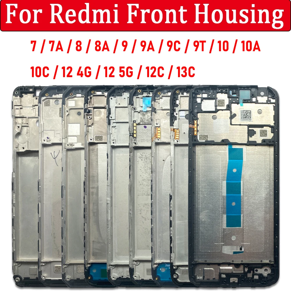Front Housing Middle Frame LCD Frame Screen Bezel Cover Holder Parts For Redmi 10 10A 10C 7 7A 8 8A 9 9A 9C 9T 12 12C 4G 5G 13C