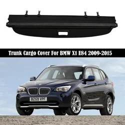 Rear Trunk Cargo Cover For BMW X1 E84 2009-2015 Shield Shade Curtain Partition Board Privacy Blinds Security Accessories