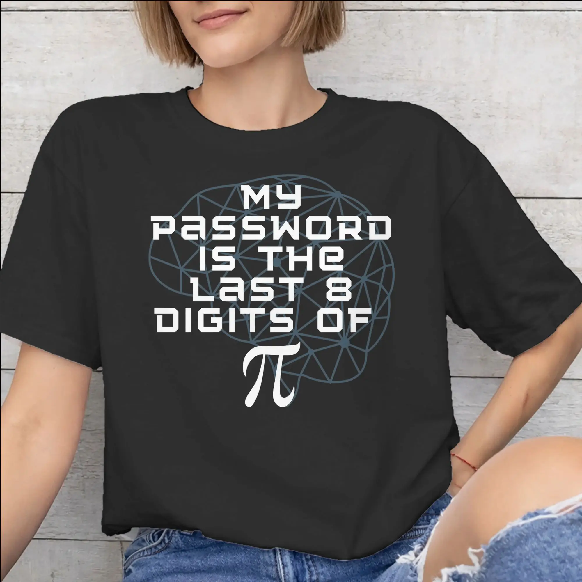 Men Women Graphic Printing My Password Is The Last 8 Digits Of π  Tee T Shirt Pure Cotton  T-shirts Clothing