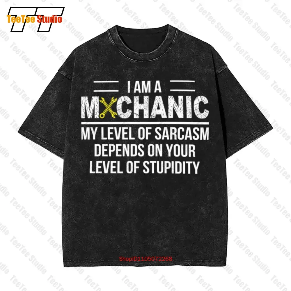 I Am A Mechanic My Level Of Sarcasm Depends On Your Stupidity Vintage Oversized T-Shirt Tee ZK0V