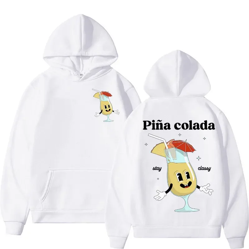 Enjoy An Iced Cold Pina Colada Hoodies Funny Stay Classy Cocktail Cartoon Sweatshirt Men Women High Quality Casual Fleece Hoodie