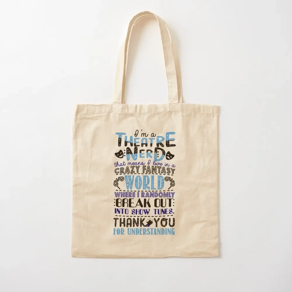 

Theatre Nerd Funny Gift For Theatre Lovers Tote Bag large tote bags aesthetic eco pack custom fabric