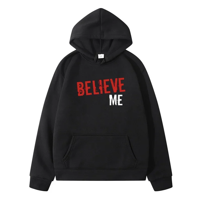 Believe Me Letter Design Men's Winter Sweater Casual Y2k New in Hoodies & Sweatshirts Hoodie Women's Sweat-shirt Fashion 2024