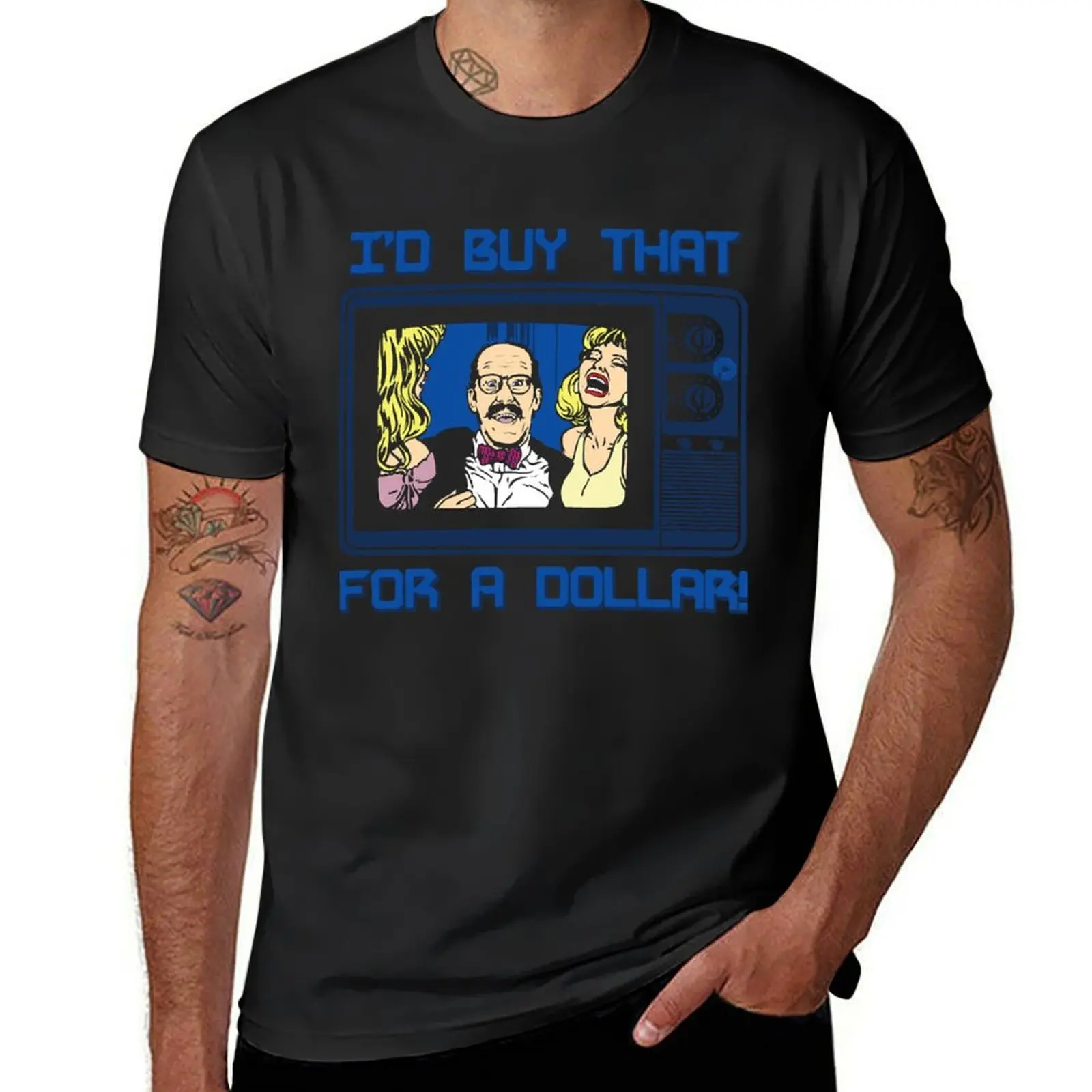 

I'd Buy That For A Dollar T-Shirt funnys customs oversized t shirt men