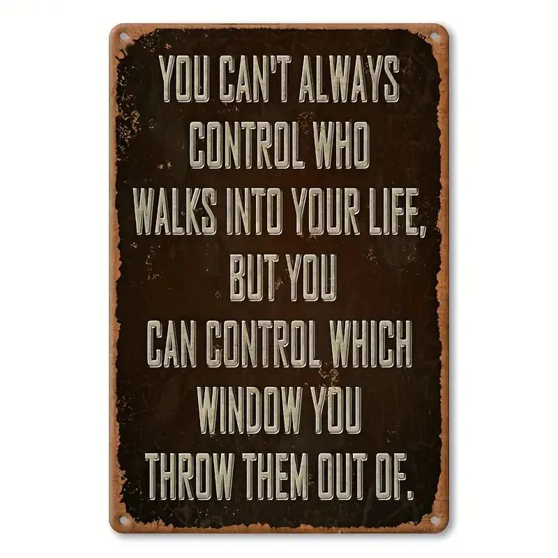 قطعة واحدة، لافتات ألومنيوم عتيقة معدنية ساخرة (8 بوصة × 12 بوصة)، لا يمكنك التحكم دائمًا من المشي في حياتك ملصقات مضحكة #1