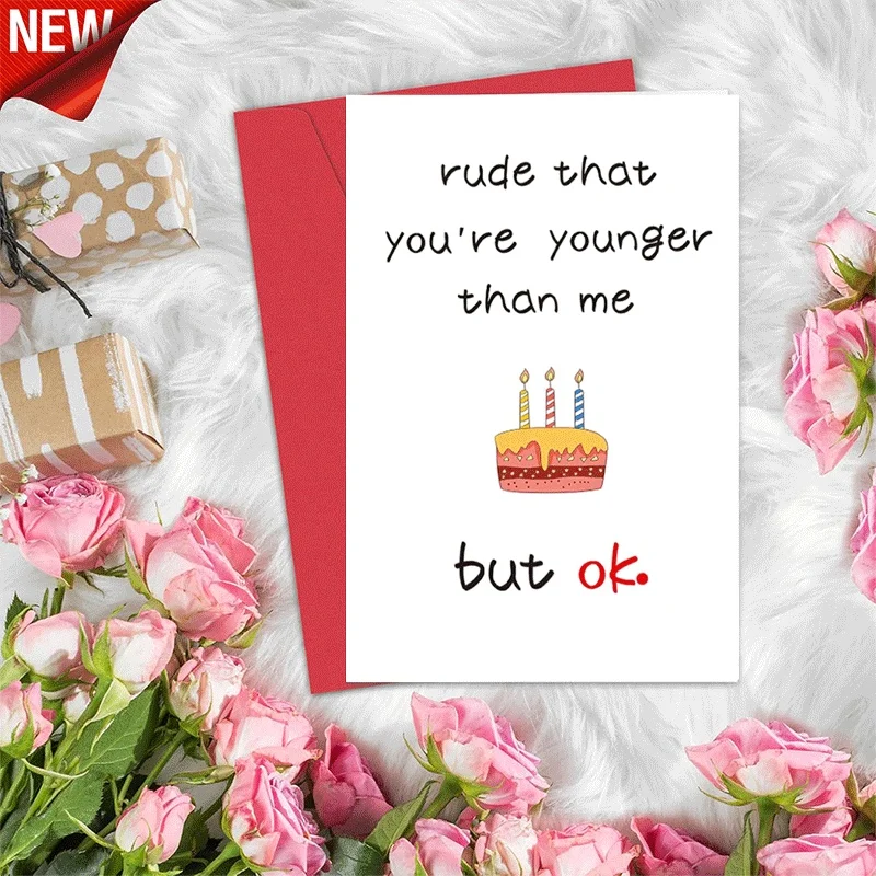 

Birthday Greeting Card, Funny Rude Younger Than Me Theme Card for Friend Family Birthday Celebration