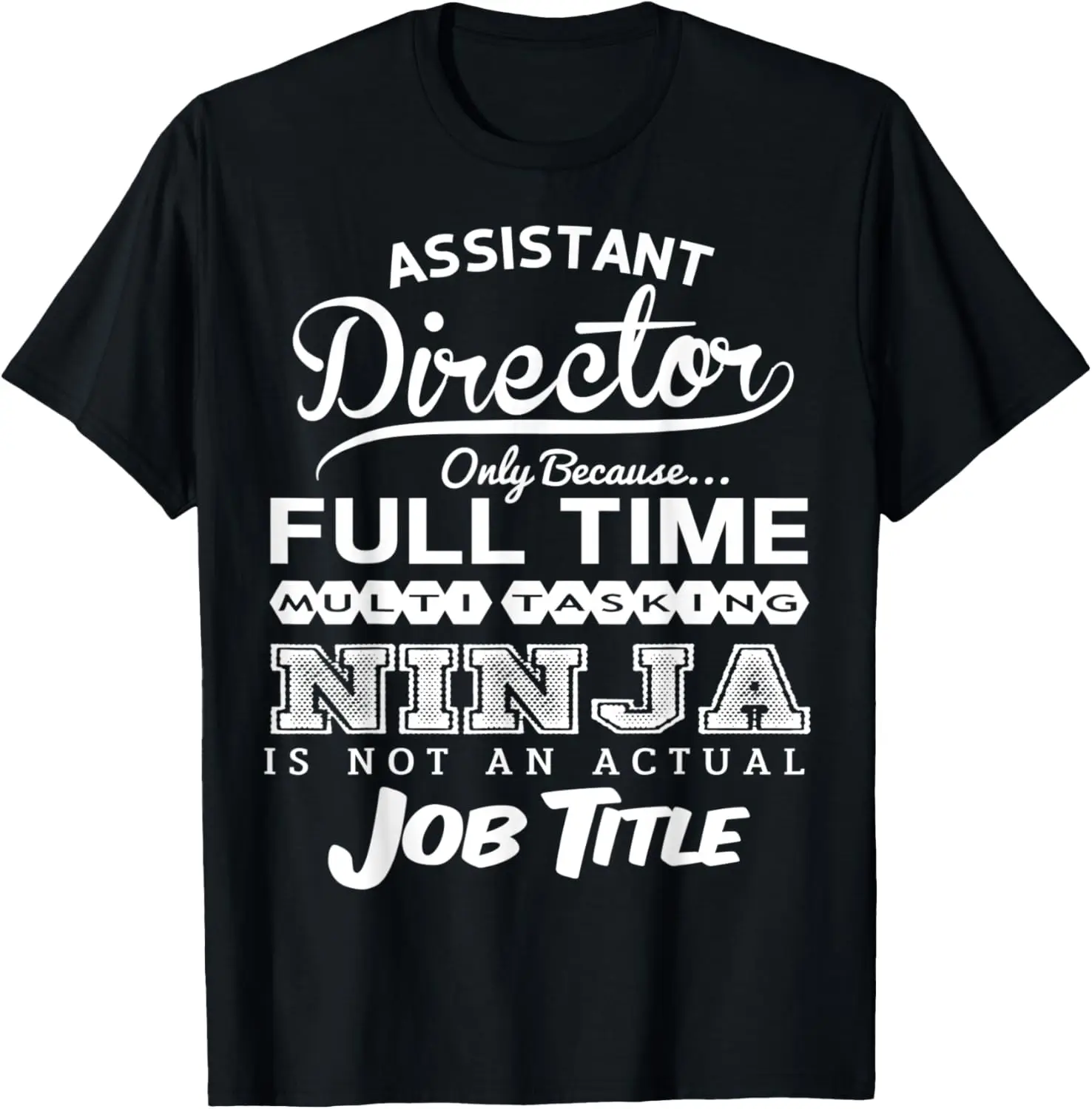 

Assistant Director T-Shirt
