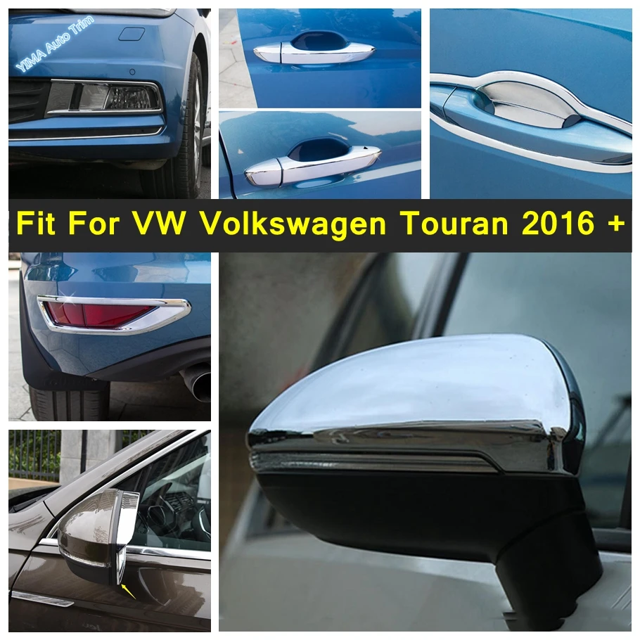 

For VW Volkswagen Touran 2016 - 2022 Auto Front Rear Fog Light / Rearview Mirror Rain Visor / Door Handle Accessories Cover Trim