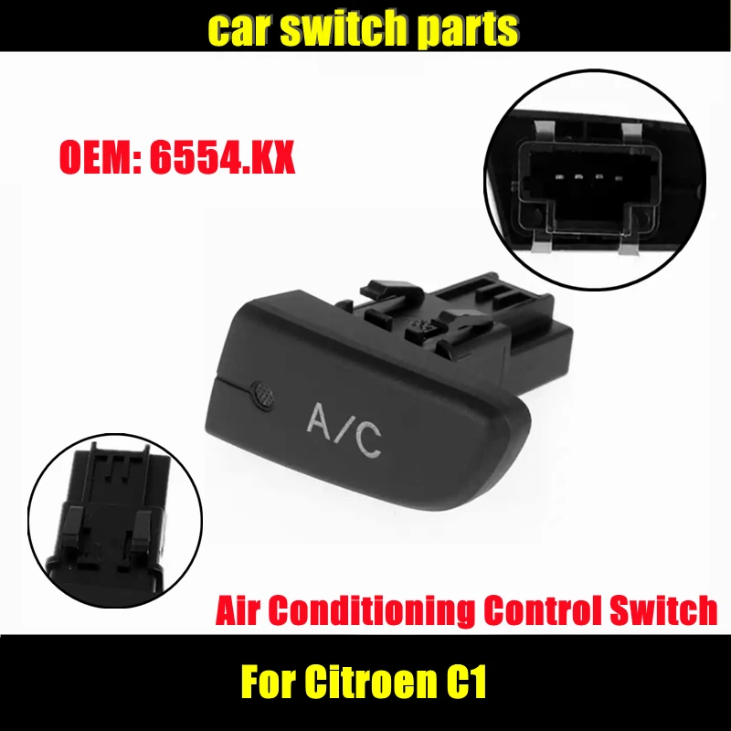 

Car Switch Parts 6554KX for Citroen C1 2005 -2014 Air Conditioning Control Switch 6554.KX AC Push Button