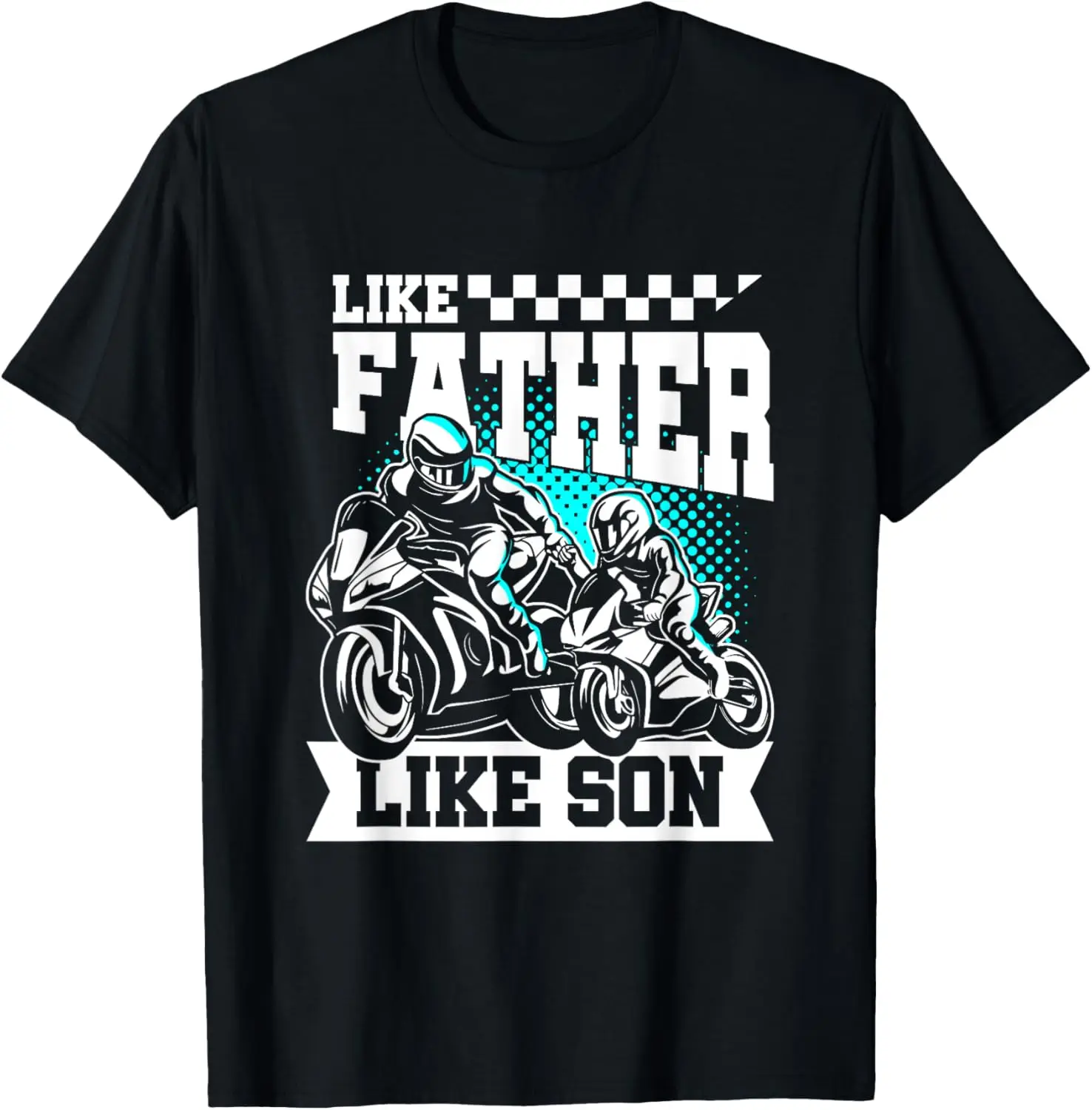 

Motocross Dirt Bike - Like Father Like Son Motorcycle T-Shirt