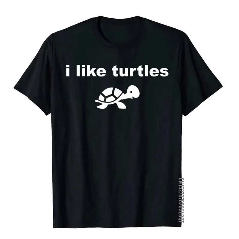 I Like Turtles Cute Funny Turtle Pet Shirt Tshirts Tops & Tees Outdoor Cotton Men T Shirts 2023 New Clothes