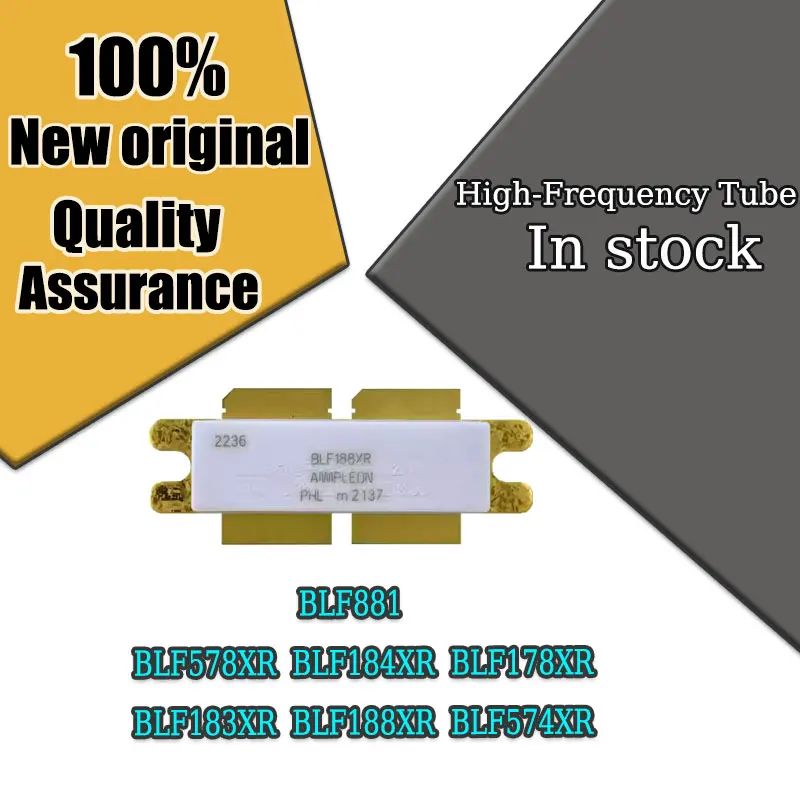 

100%New original BLF881 BLF578XR BLF184XR BLF183XR BLF188XR BLF178XR BLF574XR RF tube High Frequency tube Power amplification m