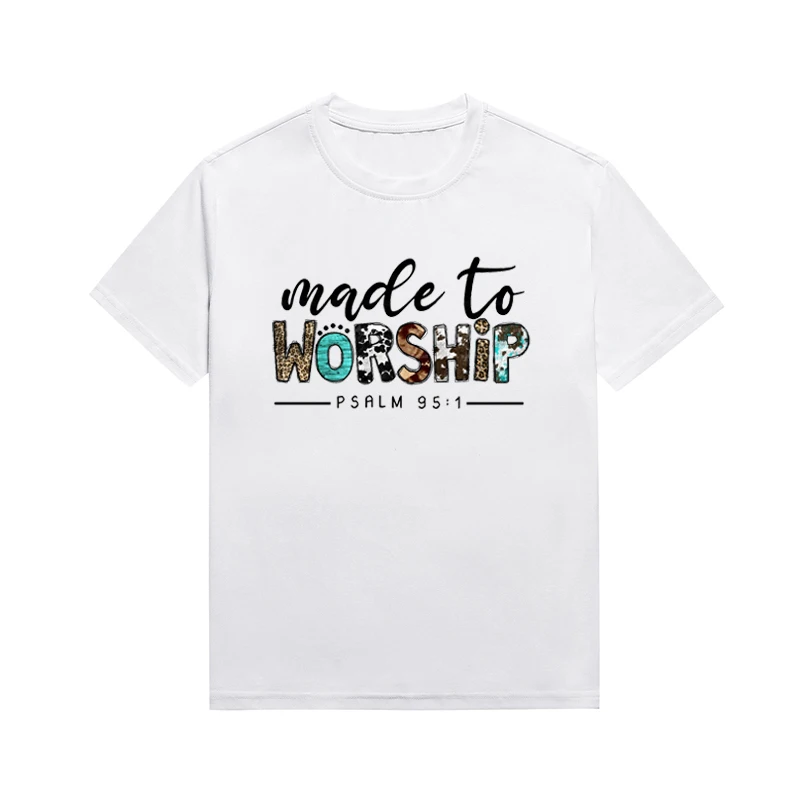 

Made To Worship Psalm 95:1 Slogan Tee Women Cotton Short Sleeve Christian Bible Verse T Shirt Custom Top