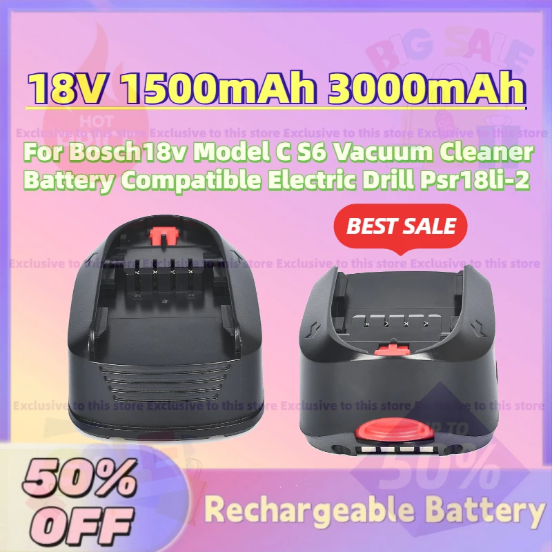 

Hot Sale 18V 1500mAh 3000mAh LI-ion Battery for Bosch18v Model C S6 Vacuum Cleaner Battery Compatible Electric Drill Psr18li-2