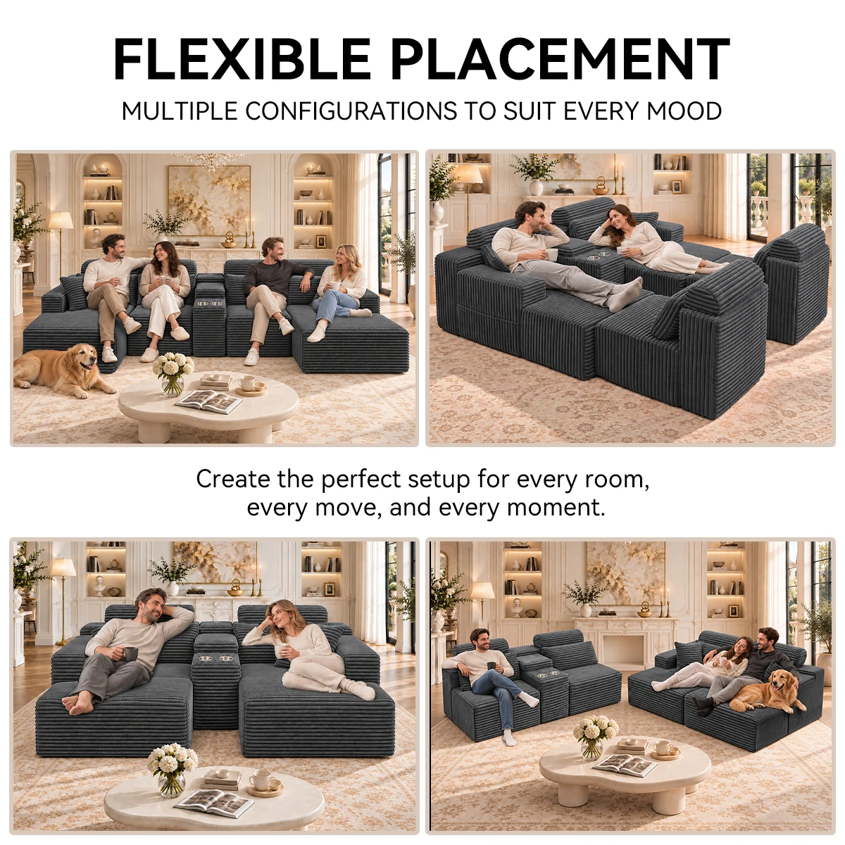 Modular sectional sofa built for family gathering. Comfortably fits 5 adults and pets. Soft corduroy fabric with high density foam padding for plush seating experience.