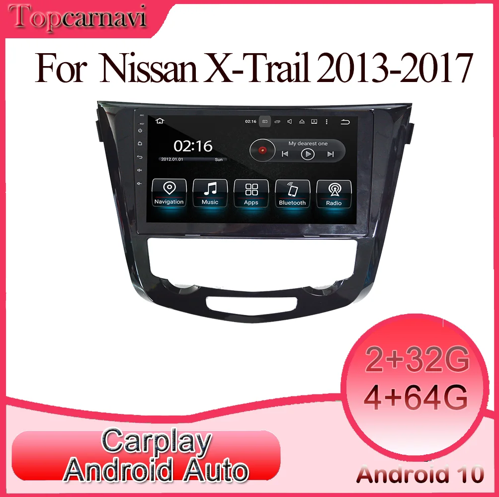 

Topcarnavi Android car multimedia DVD stereo radio video GPS GLONASS navigation CarPlay for Nissan X-Trail 2013-2017 2 Din