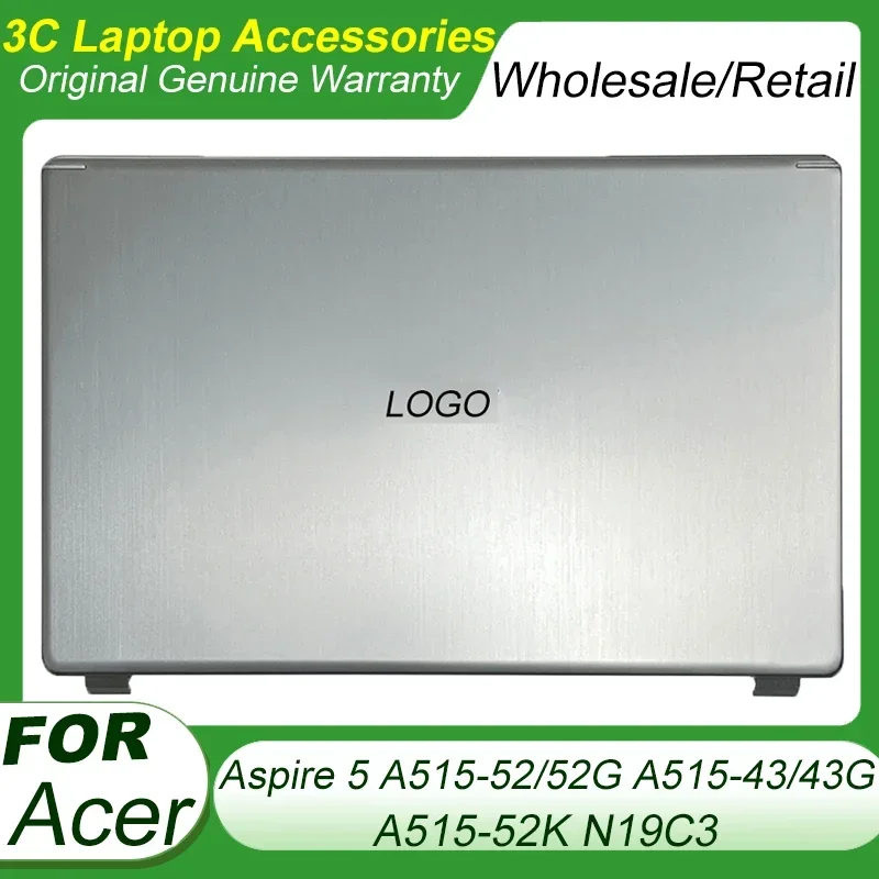 New For Acer Aspire 5 A515-52 A515-52G A515-43 A515-43G A515-52K N19C3 Laptop LCD Back Cover Case Screen Lid Metal Case Silver