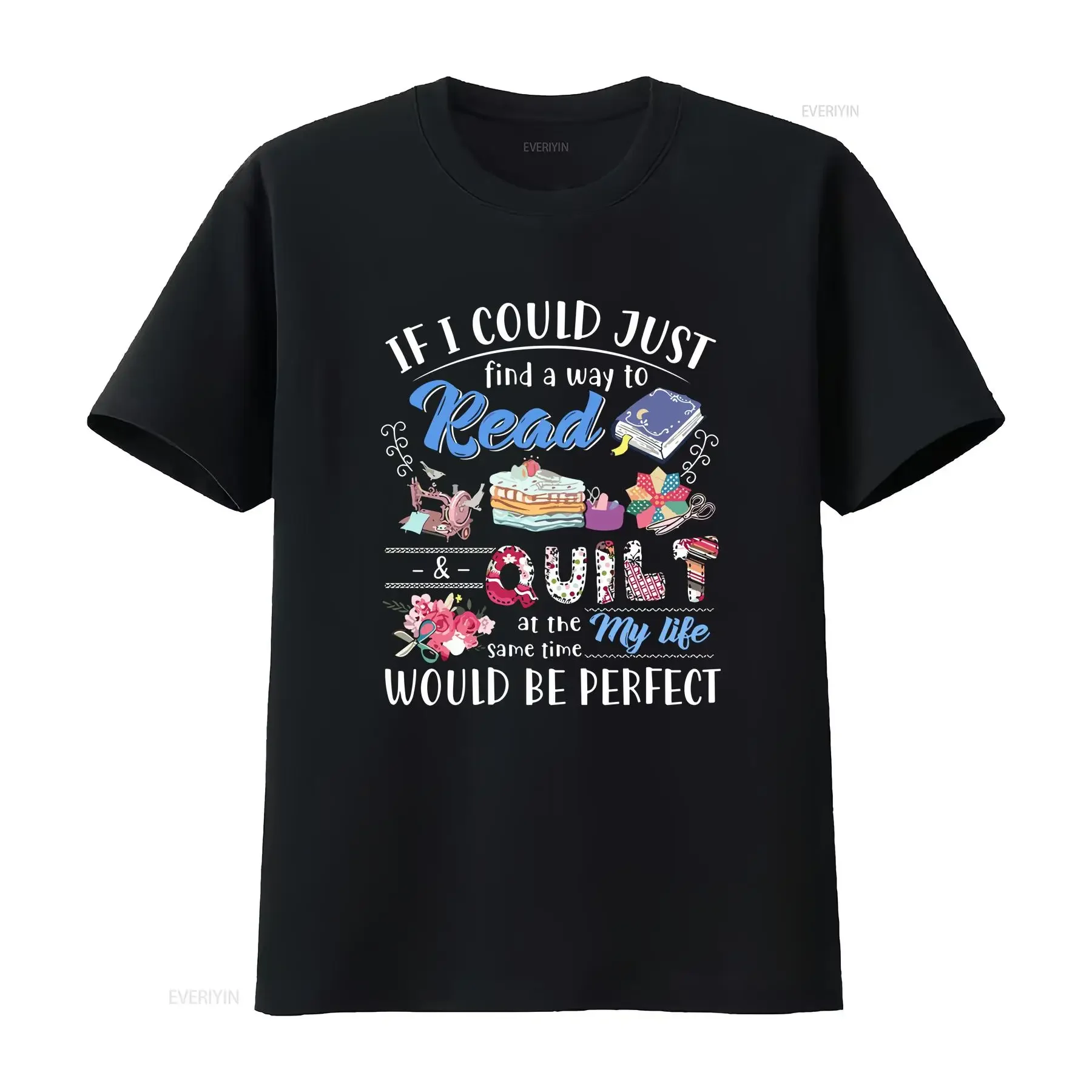 If I Could Just Find a Way to Read Quilt at the Same Time Quilting Sewing T Shirt vintage Washed homme Top For Everyday Wear