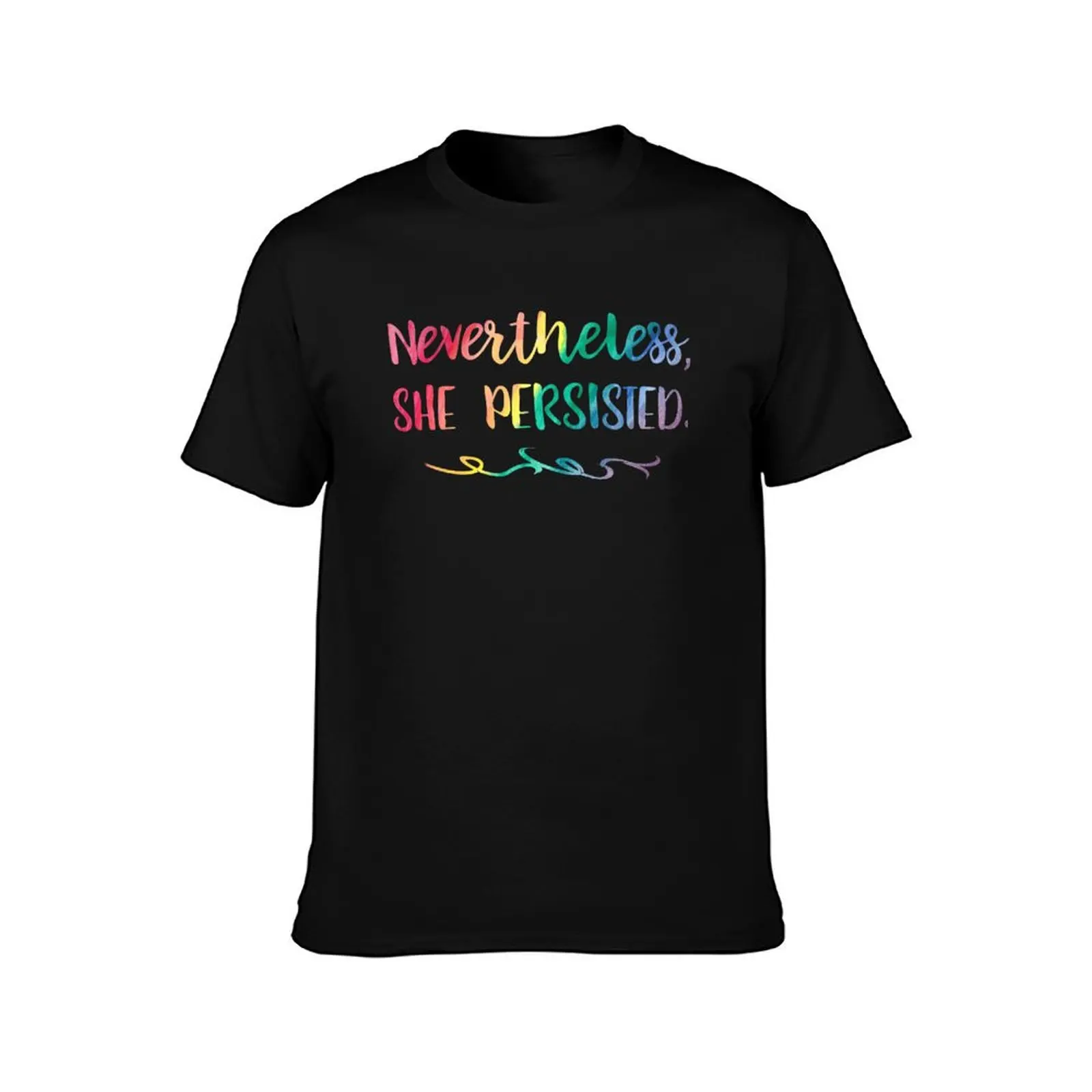 Rainbow Watercolor Nevertheless, She Persisted T-Shirt Water Resistant Casual T-Shirt