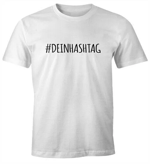 Mens T-shirt Personalised Dein Hashtag Individually Printed With Own