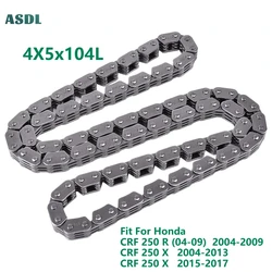 4X5x104 Links Motorcycle Camshaft Timing Chain For Honda CRF250R 2004-2009 CRF250X 2004-2017 14401-KRN-671 CRF250 CRF 250 R X
