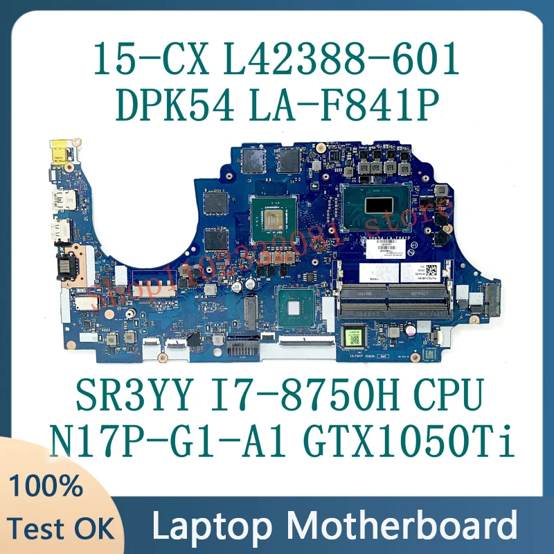 

Mainboard L42388-001 L42388-501 L42388-601 LA-F841P For HP 15-CX Laptop Motherboard W/ SR3YY I7-8750H CPU N17P-G1-A1 100% Tested