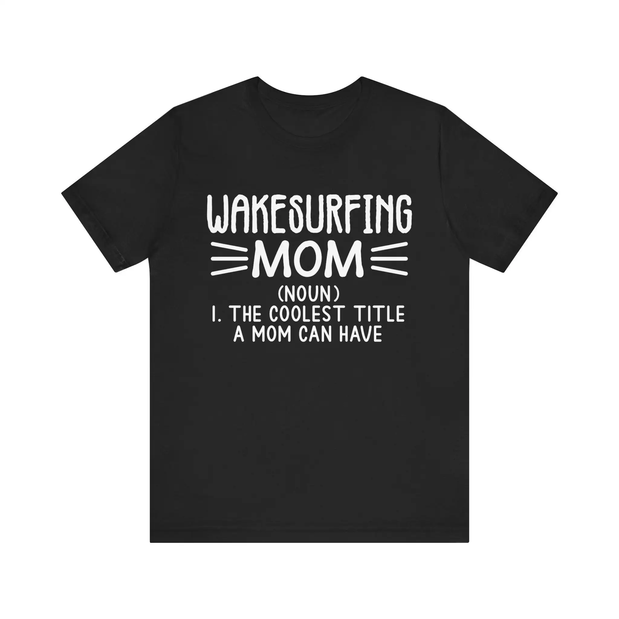 Wakesurfing Mom T Shirt Celebrate The Coolest Title A Can Have With This Unique