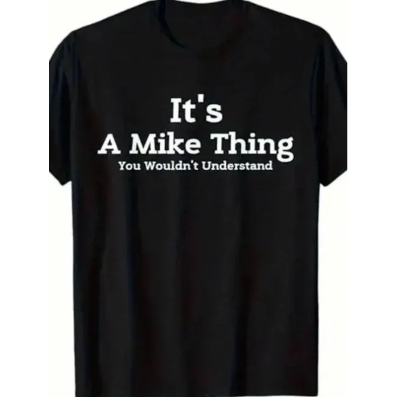 Men's It's a Mike Thing Funny Saying T-Shirt Breathable Short Sleeve Round Neck Casual Tee White Print Black Humorous Graphic