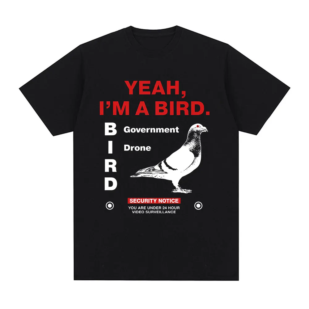 Yeah I'm A Bird Funny Meme T-shirts Men Women Clothing Fashion Vintage Oversized Cotton Casual Short Sleeves T Shirts Streetwear