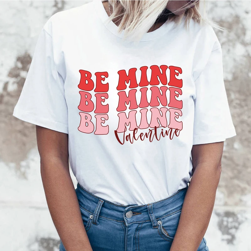 (High quality T-shirts)Be Mine Valentine T-Shirts Women Short Sleeve Funny Round Neck Tee Shirt Casual Summer Tops