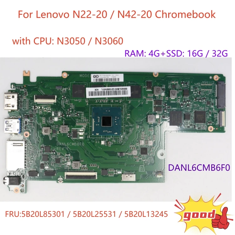 

Материнская плата для ноутбука Lenovo N22-20 / N42-20 Chromebook DANL6CMB6F0 с процессором N3050 / N3060 + ОЗУ: 4 Гб + SSD:16 Гб/32 ГБ, 100% протестированная работа