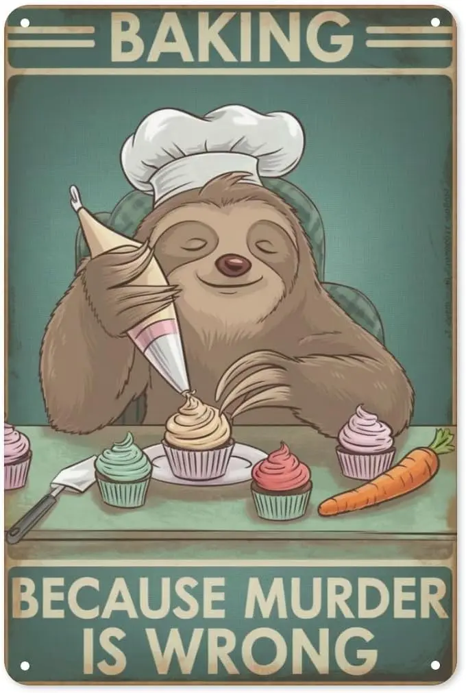 Sloth Baking Humor Tin Sign 8X12 Inch 