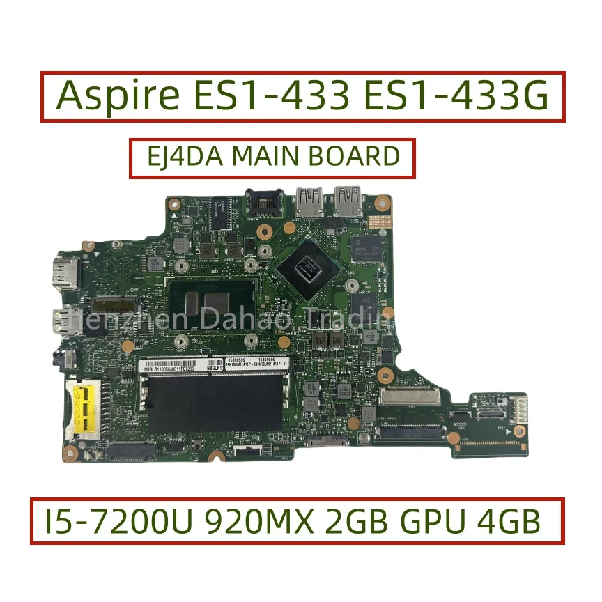 EJ4DA MAIN BOARD For Acer Aspire ES1-433 ES1-433G Laptop Motherboard With I5-7200U 920MX 2GB GPU 4GB-RAM NBGLR11005 Fully Tested