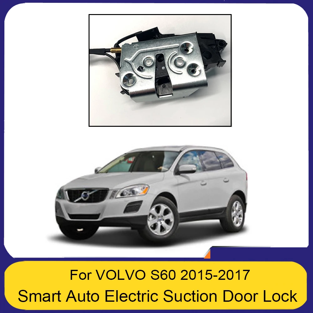 For VOLVO S60 2015-2017 Smart Auto Electric Suction Door Lock  Automatic Soft Close Door Super Silence Car Vehicle Door