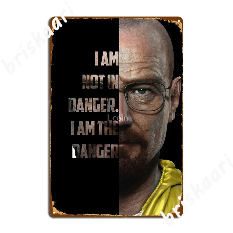 Motivation Poster Quote Walter White I Am The Danger Metal Sign Wall pub Plaques Bar Cave Customize Tin sign Poster