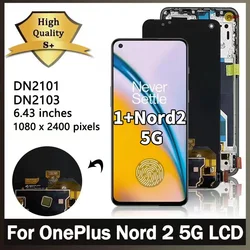 Super AMOLED For OnePlus Nord 2 Nord2 5G LCD DN2101, DN2103 Display Touch Screen Digitizer Panel Assembly For 1+Nord 2 LCD
