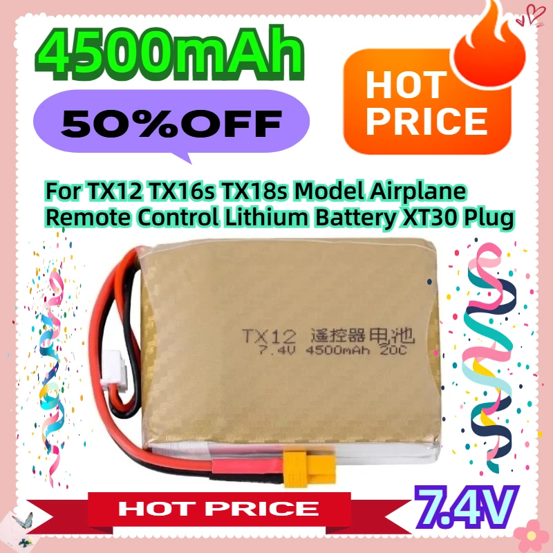 

For TX12 TX16s TX18s Model Airplane Remote Control Lithium Battery XT30 Plug 7.4V 4500mah