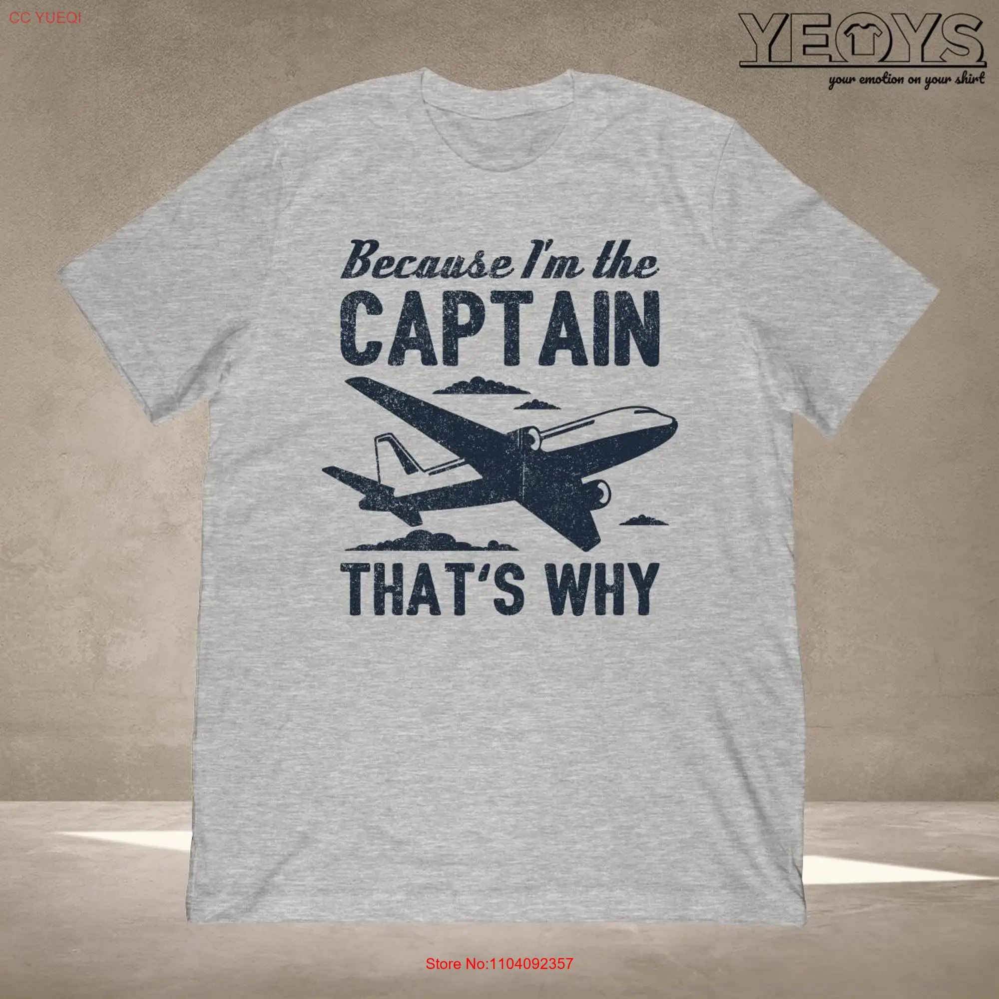 PiloT T Shirt For Aviation Quotes Jokes Funny Because I'm The Captain long or short sleeves