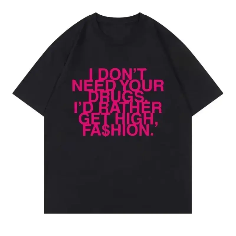Y2k Hip Pop Clothing I Don’t Need Your Drugs I’d Rather Get High Fashion TShirt Retro Harajuku Casual Print TShirts Unisex