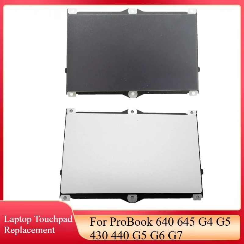 

New Original Laptop Touchpad For HP ProBook 640 645 G4 G5 430 440 G5 G6 G7 Clickpad Mouse Pad Board TM-P3338-011 Black/Silvery