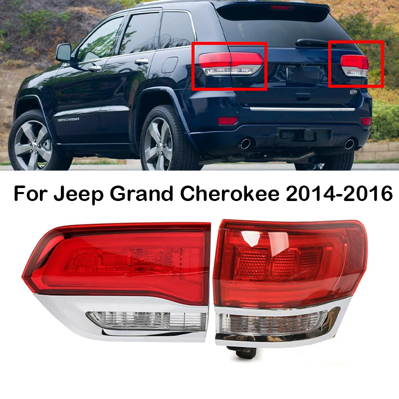 For Jeep Grand Cherokee 2014 2015 2016 Outside Inner Tail Light Rear Brake Taillight Lamp Rear Brake Lamp 68110047AB 68236104AC