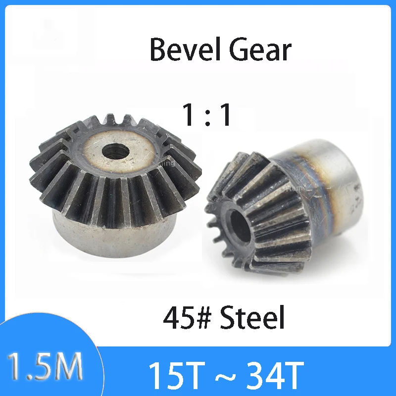 1PCS Bevel Gear 1.5M 1:1 15T 16T 17T ~ 34T 1.5 Mod Drive Gear 90 Degrees Meshing Angle Steel Gears 45# Carbon Steel Rough Hole