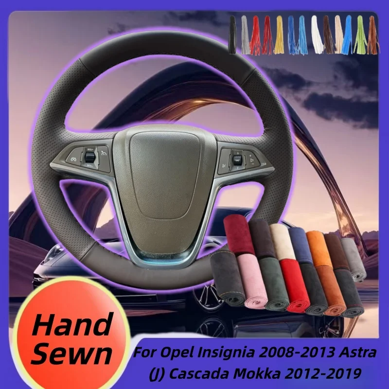 

Hand-Sewn Microfiber Leather Car Steering Wheel Cover For Opel Insignia 2008-2013 Astra (J) Cascada Mokka 2012-2019 Accessories
