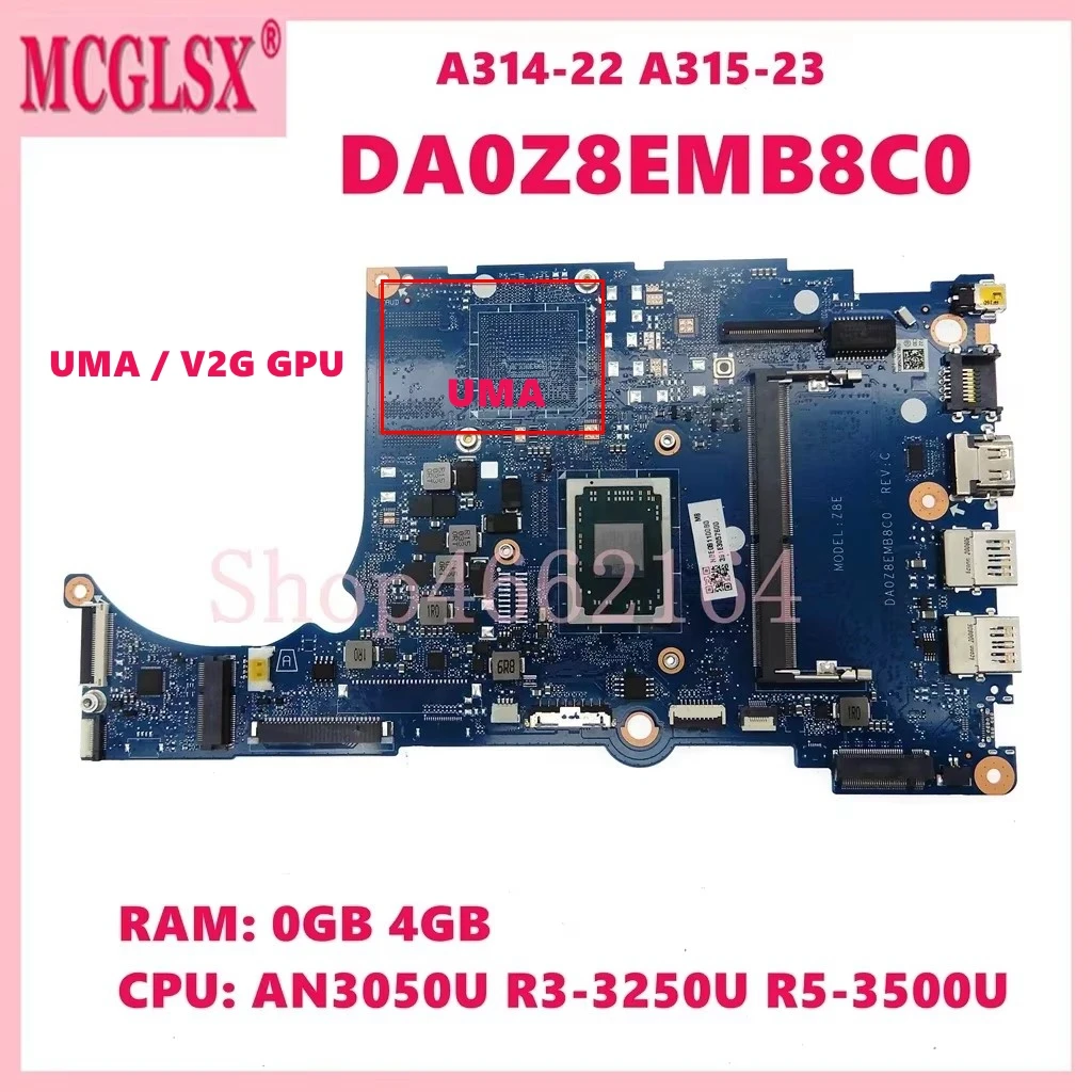 

DA0Z8EMB8C0 with AN3050U R3 R5 CPU 0GB/4GB-RAM UMA/V2G Mainboard For ACER Aspire A314-22 A315-23 Laptop Motherboard 100% Test OK