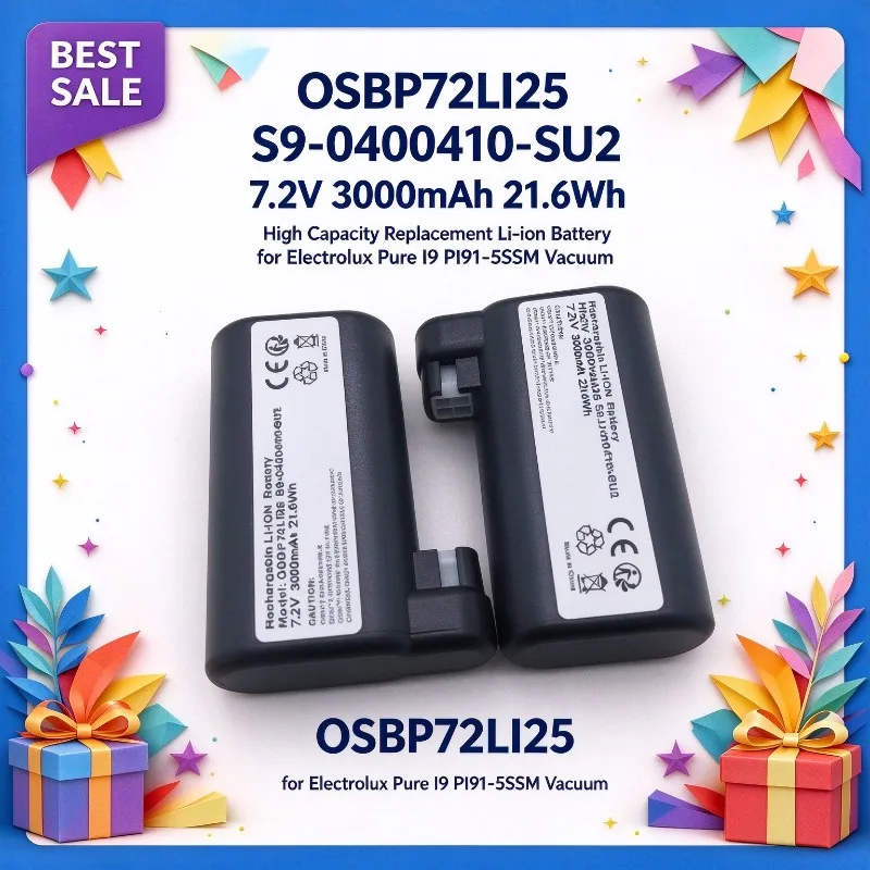 OSBP72LI25 S9-0400410-SU2 7.2V 3000mAh 21.6Wh High Capacity Replacement Li-ion Battery for Electrolux Pure I9 PI91-5SSM Vacuum
