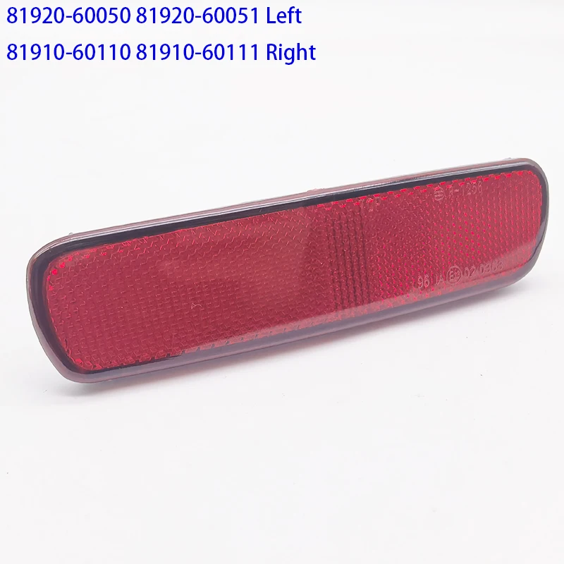 

FOR TOYOTA LEXUS Land Cruiser LX470 1998-2007 REAR BUMPER REFLECTOR OEM 81920-60050 81920-60051 81910-60110 81910-60111